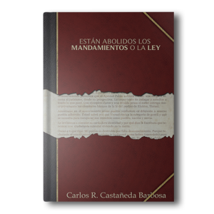Están Abolidos Los Mandamientos O La Ley