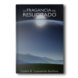 La Fragancia Del Resucitado