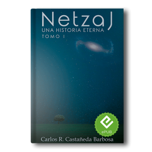 Netzaj Una Historia Eterna Tomo I EPUB (nueva Versión)